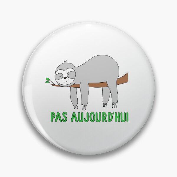 Item preview, Paresseux Pas Aujourd'hui designed and sold by gabrielpastor.