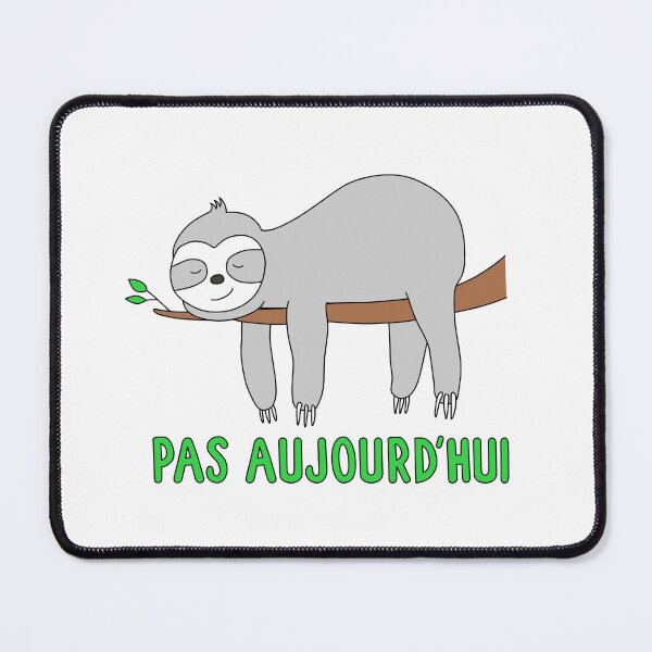 Item preview, Paresseux Pas Aujourd'hui designed and sold by gabrielpastor.