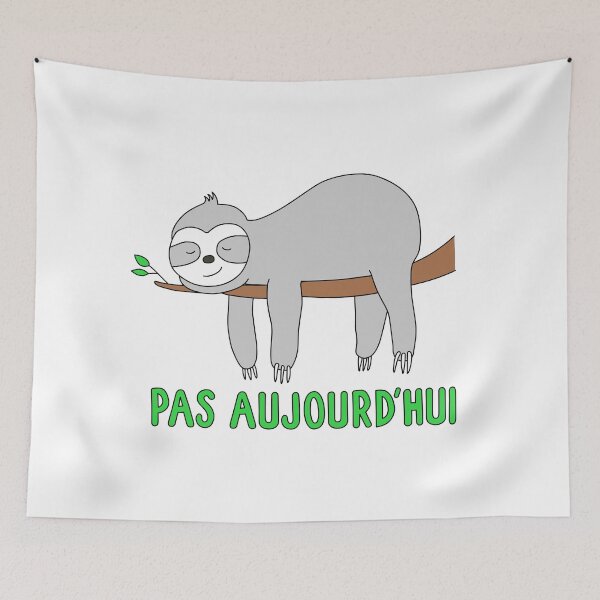 Item preview, Paresseux Pas Aujourd'hui designed and sold by gabrielpastor.