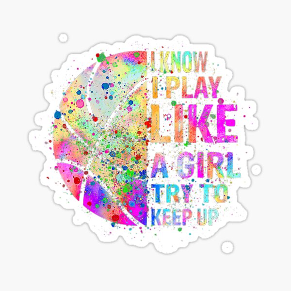 Item preview, I Know I Play Like A Girl Try To Keep Up s Basketball  designed and sold by Basketball78xqz.