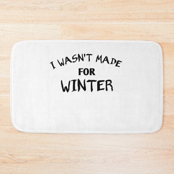 Item preview, I WASN'T MADE FOR WINTER designed and sold by Aysa Galaxy.