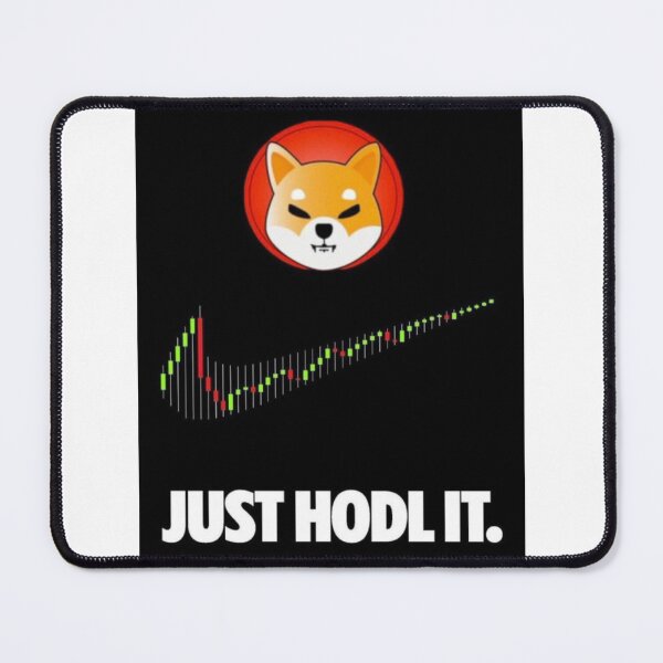 Item preview, SHIB INU , JUST HODLE IT designed and sold by mancavemerch.