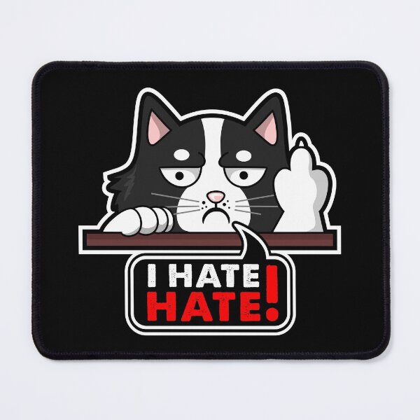 Item preview, Nope-Cat  I hate hate designed and sold by Toony-Stuff.