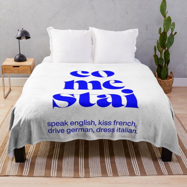 Item preview, come stai statement print: speak english, kiss french, drive german, dress italian. designed and sold by TrueType.