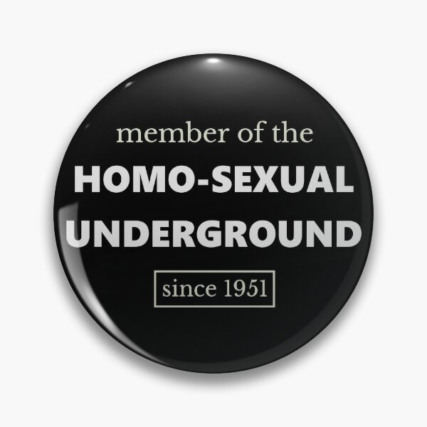 Member of the Homo-Sexual Underground Pin