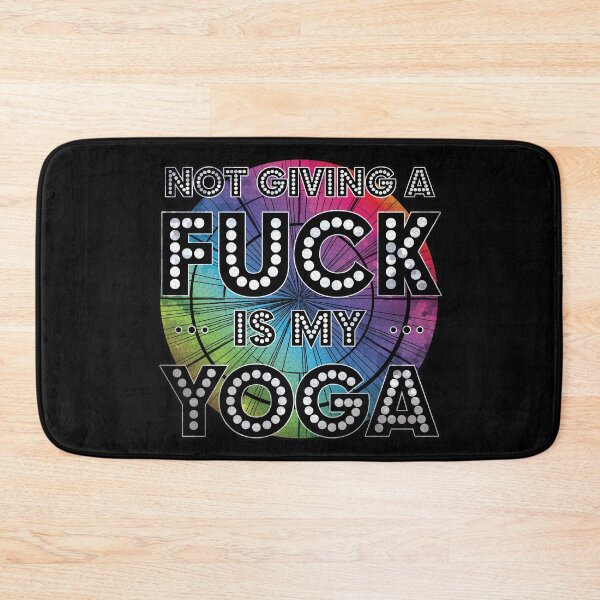 Artikelvorschau, Keinen F*** geben ist mein Yoga! entworfen und verkauft von Weirdolight.