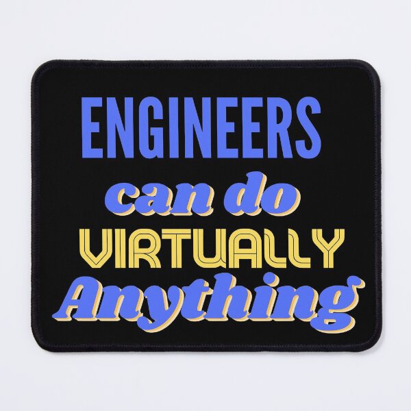 Item preview, Engineers can do Virtually Anything designed and sold by SunfullyYours.