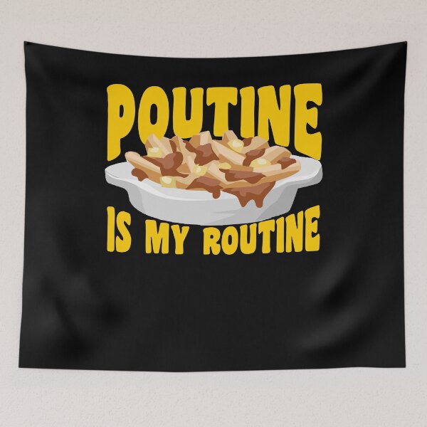 Item preview, Poutine Is My Routine | Funny Canadian Food Foodie designed and sold by footlak7.