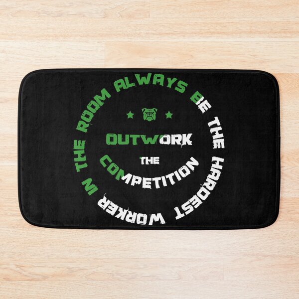 Item preview, Always Be The Hardest Worker in the room, Outwork The Competition designed and sold by classy-shop.