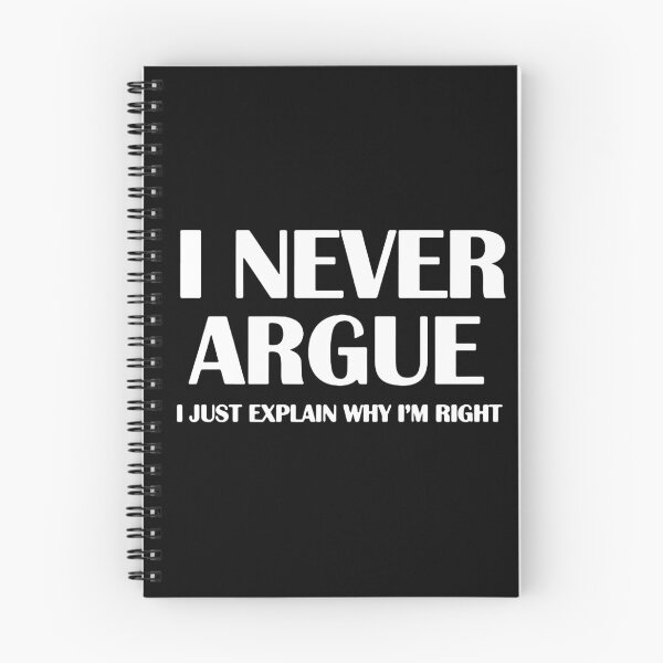 Item preview, I never argue i just explain why i am right funny saying Gift Premium Apparel Funny Holiday Xmas designed and sold by DesignByHeartUK.