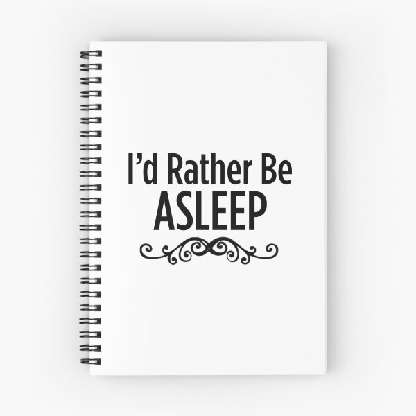 Item preview, I'd Rather Be Asleep designed and sold by OricnsBelt.