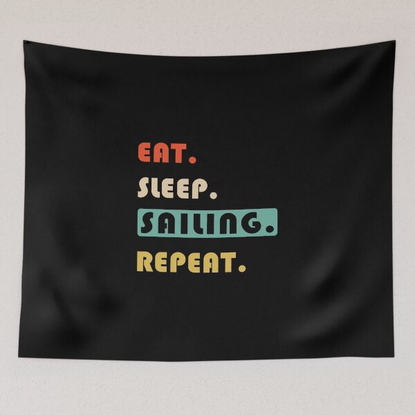 Item preview, EAT SLEEP SAILING REPEAT designed and sold by lauricecmd.