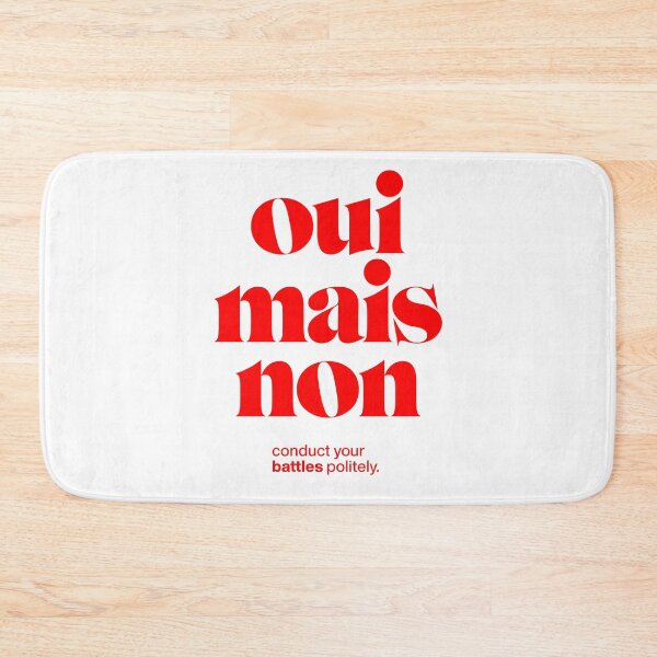 Item preview, oui mais non statement print: conduct your battles politely. designed and sold by TrueType.