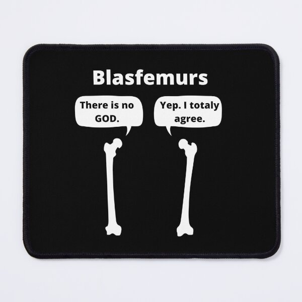 Item preview, Blasfemurs - Atheistic Bones - Biologists Pathologists Humor designed and sold by Garaunt - The bavarian brute.