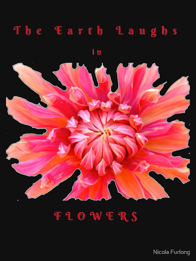 EARTH LAUGHS IN FLOWERS INSPIRATIONAL LOVE QUOTE by nicolafurlong