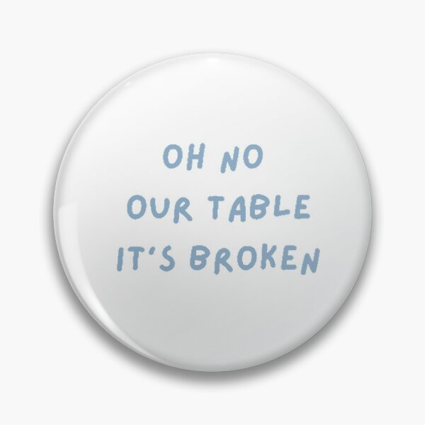 Item preview, oh no our table its broken funny tiktok tik tok sound trending viral tiktok meme bricks designed and sold by Sadhvika.