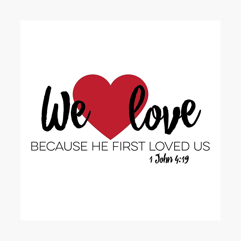 We retailer Love Because He First Loved Us Metal Sign