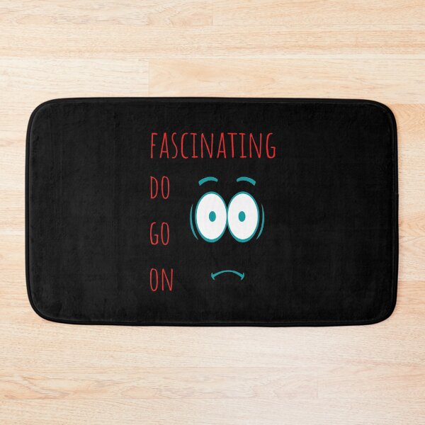 Item preview, Fascinating... do go on... designed and sold by Scribblehound.