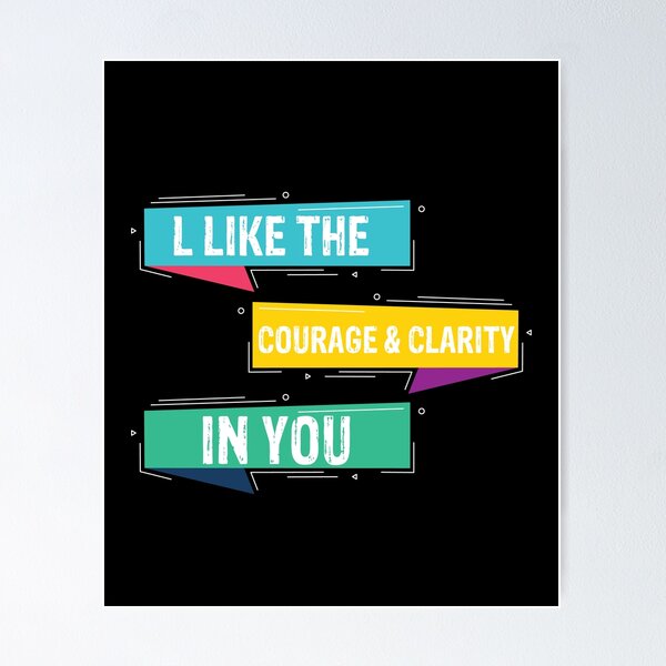 Item preview, l like the courage & clarity in you funny gift for man and woman designed and sold by patroart.