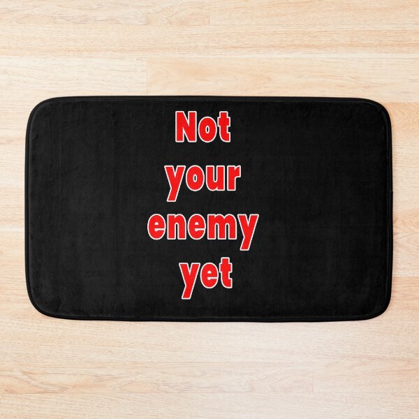 Item preview, Not your enemy. . . yet designed and sold by Henri Banks.