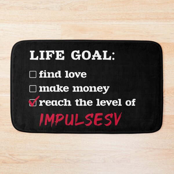 Item preview, Life goal - ImpulseSV designed and sold by 2Girls1Shirt.