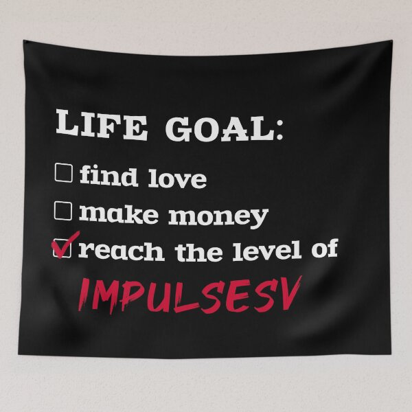 Item preview, Life goal - ImpulseSV designed and sold by 2Girls1Shirt.