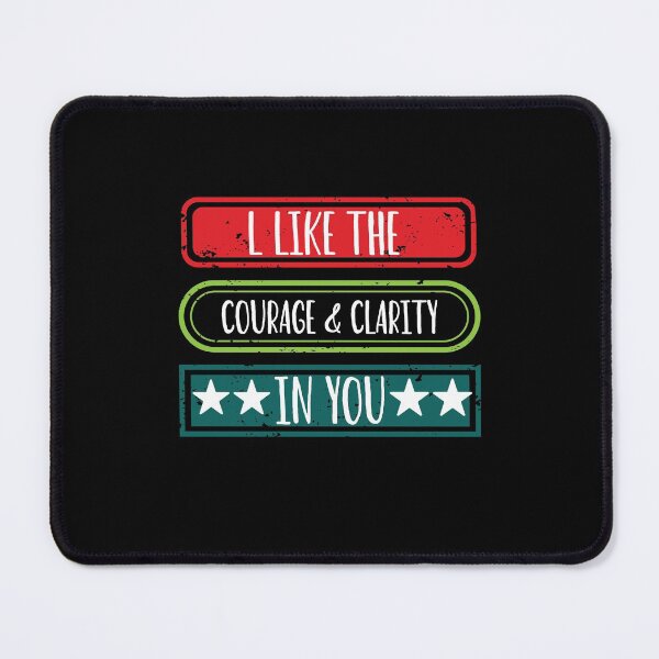 Artikelvorschau, l like the courage & clarity in you funny gift for man and woman entworfen und verkauft von patroart.