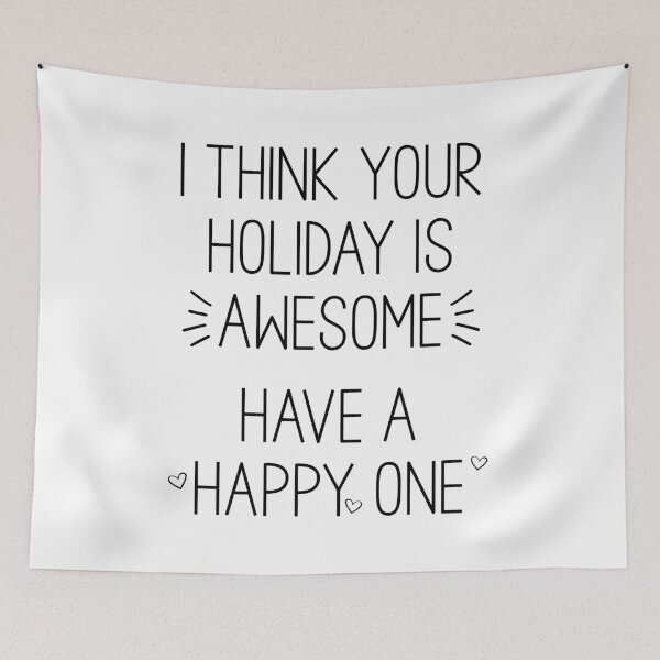 Item preview, Your Holiday Is Awesome designed and sold by Martini-Four.