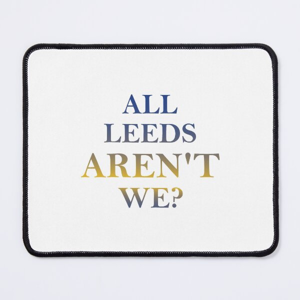 Item preview, All Leeds Aren't We? - Leeds designed and sold by Forever-fan.