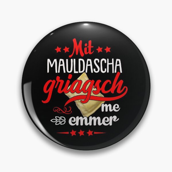 Item preview, With Mauldascha Griagsch Me Emmer - Swabia designed and sold by Schwaben Designs.