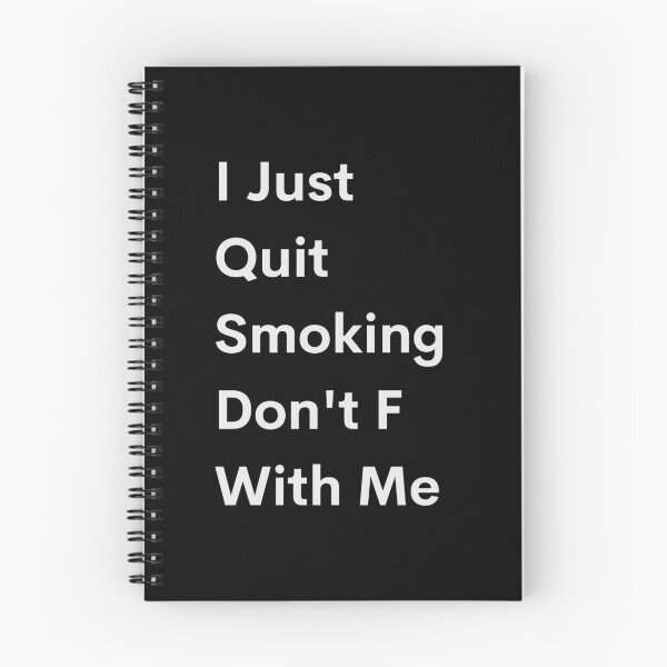 Item preview, I Just Quit Smoking Don't F With Me designed and sold by IllustrT.