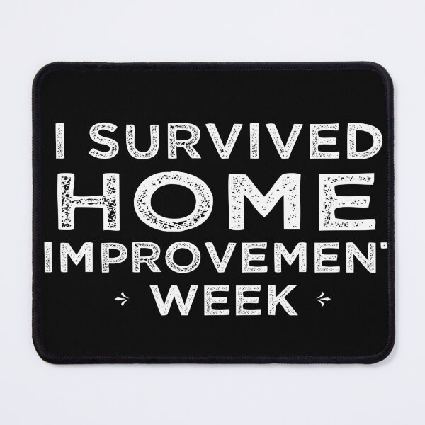 Item preview, I Survived Home Improvement Week designed and sold by ANAS HO.