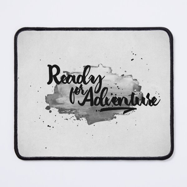 Item preview, Ready for Adventure B / W designed and sold by Destroyed-Pixel.