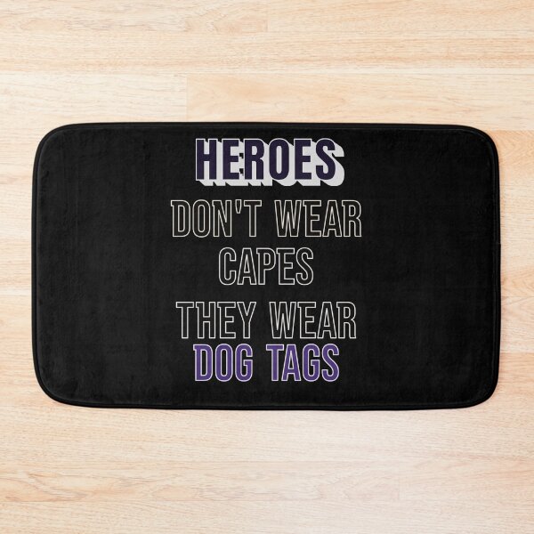 Item preview, Heroes Don't Wear Capes They Wear Dog Tags designed and sold by FridPix.