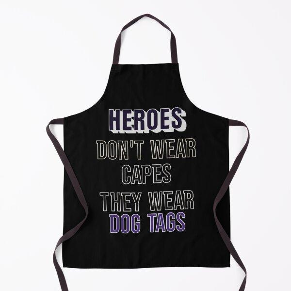 Item preview, Heroes Don't Wear Capes They Wear Dog Tags designed and sold by FridPix.