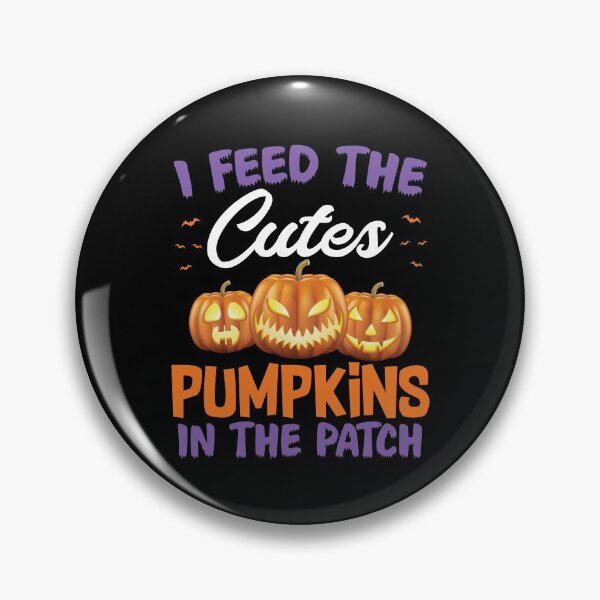 Item preview, I Feed The Cutest Pumpkins In The Patch designed and sold by mahamodulrony.