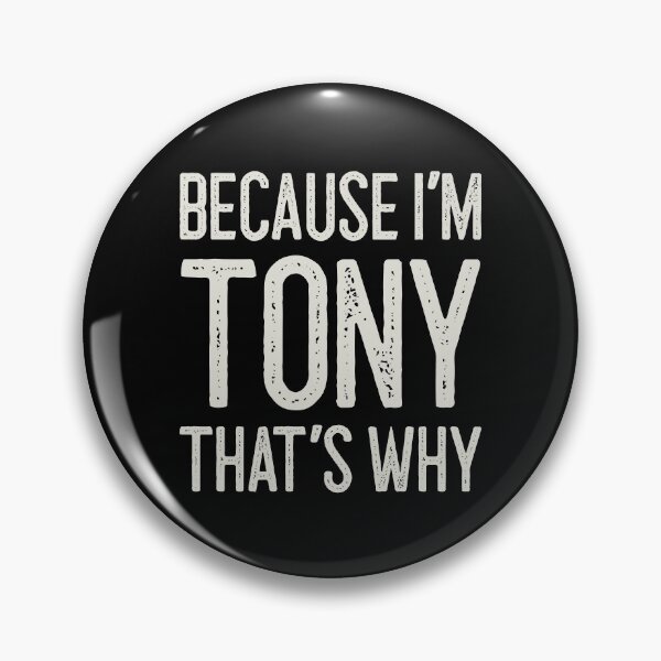 Item preview, Because I’m Tony That’s Why Funny Personalized Name designed and sold by MariosNydras.