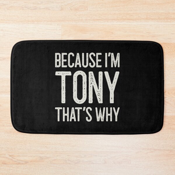 Item preview, Because I’m Tony That’s Why Funny Personalized Name designed and sold by MariosNydras.