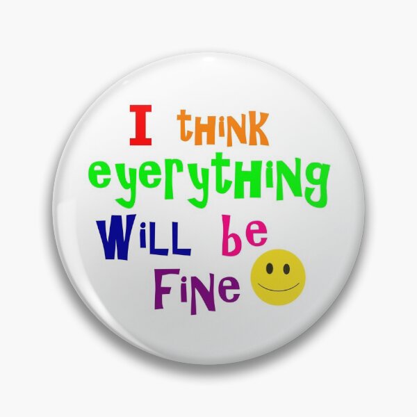 Item preview, everything will be fine designed and sold by Pop-pop-pop.