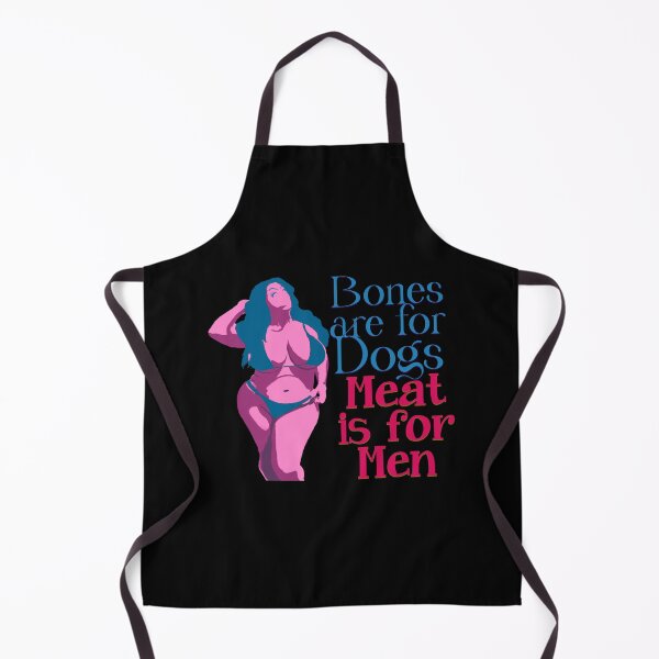 Item preview, Bones are for Dogs , Meat is for Men designed and sold by DDDStudio.
