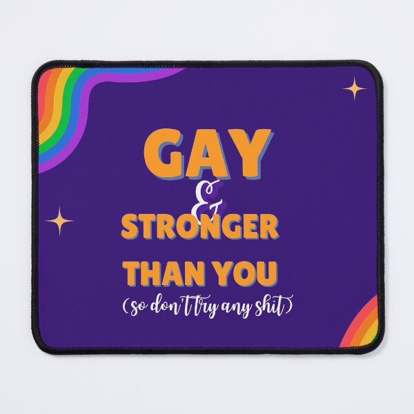 Item preview, gay and stronger than you designed and sold by goblinbabe.