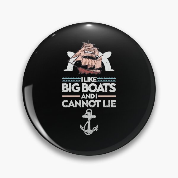 Aperçu de l'œuvre J'aime les gros bateaux et je ne peux pas mentir créée et vendue par TheMattDesigns.