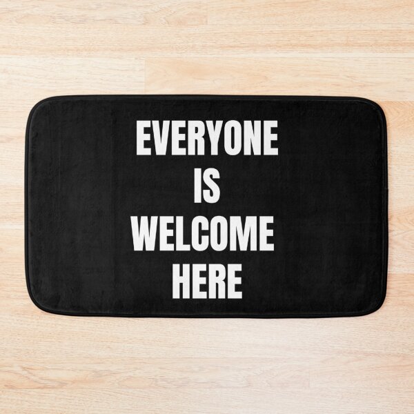 Item preview, Everyone is welcome here designed and sold by girlschance.