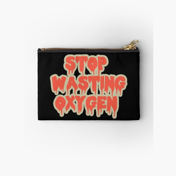 Item preview, Stop Wasting oxygen designed and sold by ValentinaHramov.
