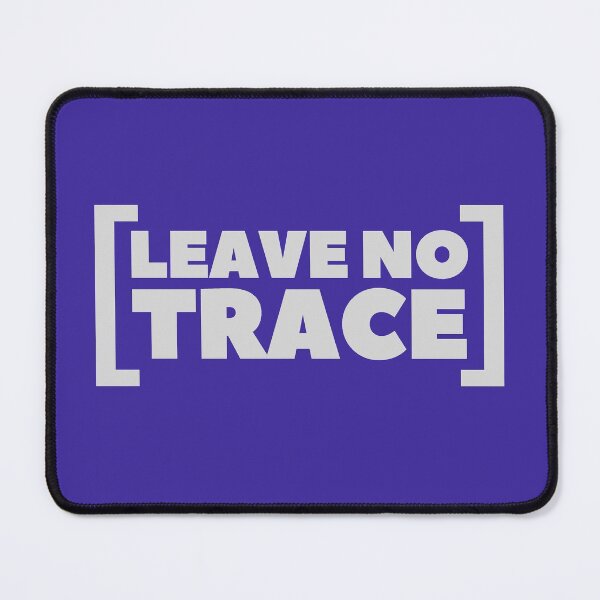 Aperçu de l'œuvre [Ne laisser aucune trace] - LNT créée et vendue par Bushtrippers.