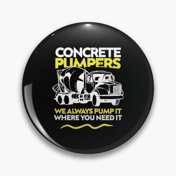 Item preview, Dirty Concrete Pumpers We Always Pump It Where You Need It designed and sold by TheMattDesigns.