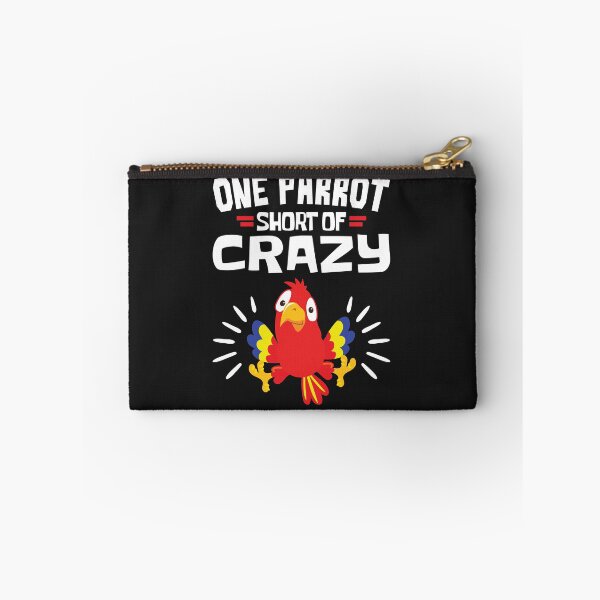 Item preview, One Parrot Short of Crazy Funny Parrots Own designed and sold by jaygo.