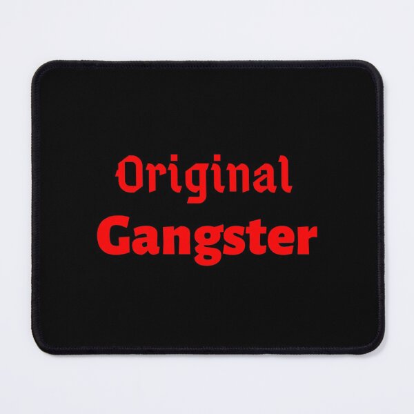Artikelvorschau, Original Gangster entworfen und verkauft von DaneK49.