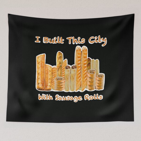 Item preview, I Built This City With Sausage Rolls, Mum designed and sold by monkeypawprints.
