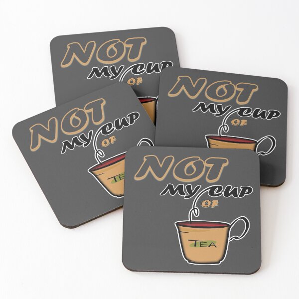 Item preview, Not My Cup Of Tea designed and sold by StoneBluePlanet.